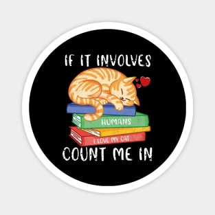 If It Involves Books And Cats Count Me In Librarian Tees Magnet